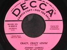 JOHNNY CARROLL: crazy, crazy lovin' / hot rock DECCA 7