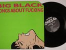 BIG BLACK Songs About F*cking TOUCH & GO LP VG+ w/ glossy, press kit & inserts o