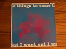 Things to Come lp I Want Out **SEALED** Sundazed RE Colored???
