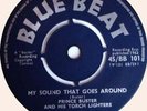 Prince Buster And His Torch Lighters - My Sound That Goes Around / They Got To G