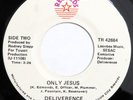 DELIVERENCE Only Jesus CIRCLE CITY 45 gospel modern soul boogie VG+ 7” HEAR