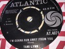 TAMI LYNN *7” I'M GONNA RUN AWAY FROM YOU/THE BOY NEXT DOOR-UK ATLANTIC 45-EX *