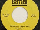 Ike & Tina Turner – Somebody Needs You – Loma - 2015 – 1965 45 RPM 7