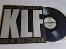KLF What Time Is Love? Live At Trancentral 12 Inch Remix Vinyl USA Press WAX9157