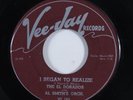 Doo Wop R&B 45 EL DORADOS I Began To Realize VEE-JAY HEAR e