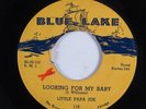 R&B Sax Rocker 45 LITTLE PAPA JOE Looking For My Baby BLUE LAKE HEAR e