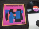 John Coltrane - Coltrane Plays The Blues (Atlantic 1382 USA Mono LP) Hard Bop
