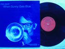 CHET BAKER * When Sunny Gets Blue LP STEEPLECHASE 1986 Denmark 1st
