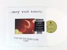 Tony Joe White That On The Road Look “Live” on Real Gone Music Ltd. White Vinyl