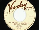 Blues R&B 45 - Billy Boy - Here's My Picture - Vee-Jay VG+