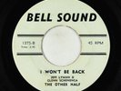 Garage 45 - Other Half - I Won't Be Back - Bell Sound