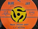 NC Rockabilly 45 - E.P. Williams - Truck Drivers Baby - Blue Jay Vg++ HEAR