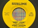 BOBBY SANSOM AND THE MAUS-MARKS - Don't Leave /  SWEET SOUL 45 SUBLIME