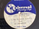 TEST 78 EL  DORADOS (UNIVERSAL) I’LL BE FOREVER LOVING YOU/I BEGAN TO REALIZE