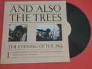 AND ALSO THE TREES The Evening Of The 24th LP