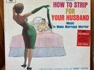 HOW TO STRIP FOR YOUR HUSBAND FIRST PRESS VINYL LP RECORD ALBUM NO BOOKLET RARE