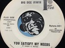 BIG DEE IRWIN Northern Soul 45 You Satisfy My Needs b/w I Wanna Stay Right Here