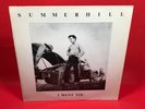 SUMMERHILL I Want You - 1988 UK 4-track 12