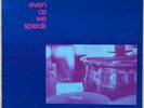 Even As We Speak - One Step Forward Ep UK 7” Sarah Records SARAH 49 w. Insert