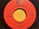 CLARK BRIDGES Foxy / In My Dreams C.J. 655 Chicago Northern Soul 45rpm / Hear