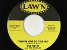 Northern Soul 45 - Bob Meyer - You've Got To Tell Me - Lawn VG+