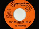 Northern Soul 45 - Commands - Don't Be Afraid To Love Me - Dynamic VG++