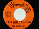 Northern Soul 45 - Dan Henderson - L.A. Is Where It's Happening - Dynamic VG+