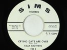 Northern Soul 45 - Kelly Brothers - Crying Days Are Over - Sims VG++