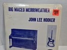 BIG MACEO MERRIWEATHER / JOHN LEE HOOKER Big Merriweather & John Lee Hooker 12