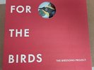 THE BIRDSONG PROJECT, For The Birds, Records Never Played, 20 LP Box Set