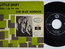 BLUE RONDOS Baby I Go For You RARE  Holland 45 freakbeat 45 dutch Joe Meek HEAR