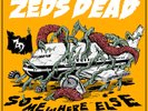 ZEDS DEAD - SOMEWHERE ELSE (LP, EP, Ltd)  2014 BRAND NEW
