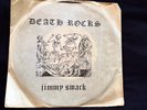 Jimmy Smack 45lp Death Rocks 1983 Rare  Pressing in San Pedro CA Signed by him