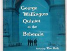 GEORGE WALLINGTON AT THE BOHEMIA PROGRESSIVE PLP1001 US LP