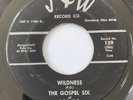 GOSPEL SIX OF BUFFALO, NY Wildness J&W 45 RARE GOSPEL