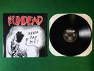 The Undead-Never Say Die  US LP Post Mortem rare punk rock Bobby Steele Misfits