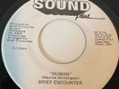 BRIEF ENCOUNTER Human/Total Satisfaction MODERN SOUL FUNK 45 DJ SOUND PLUS LBL