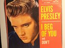 Elvis Presley -- 47-7150  I BEG OF YOU
