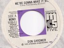 NORTHERN --   DON GARDNER -- WE'RE GONNA MAKE IT BIG
