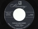 Doo-Wop 45 - Frankie Valley (Frankie Valli) - Forgive And Forget - Mercury VG+