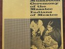 María Sabina Mushroom Ceremony of the Mazatec Indians Mexico 1957 Gordon Wasson