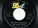R&B Soul 45 - Arthur Alexander - You Don't Care - Dot VG++