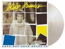 Mike Francis - Let's Not Talk About It [LP](LIMITED WHITE VINYL) - DISCO *NEW/CO