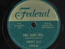 DOROTHY ELLIS: drill daddy drill / must go out and play FEDERAL Single 78 RPM