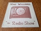 SEALED Mike Williams The RADIO SHOW Country Folk Denver Co. B F Deal PRIVATE LP