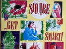 Squire Get Smart