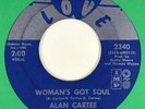 NORTHERN SOUL ALAN CARTEE & CARTEES Woman's Got Soul LOVE THOMAS WAYNE Rare HEAR
