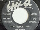 The Ferros: Come Home My Love/Tough Cat Hi-Q 1958 Rare Doo Wop Original VG++