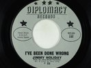 Northern Soul 45 - Jimmy Holiday - I've Been Done Wrong - Diplomacy VG++