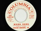 Soul Jazz Mod 45 - Oscar Brown, Jr. - Work Song - Columbia VG+